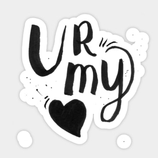 You are my heat | lettering Calligraphy Sticker